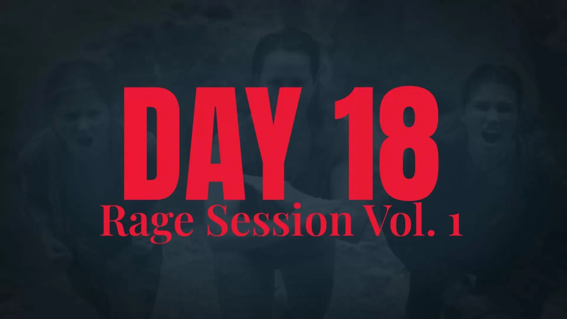 Day 18 - Conscious Raging Vol. 1