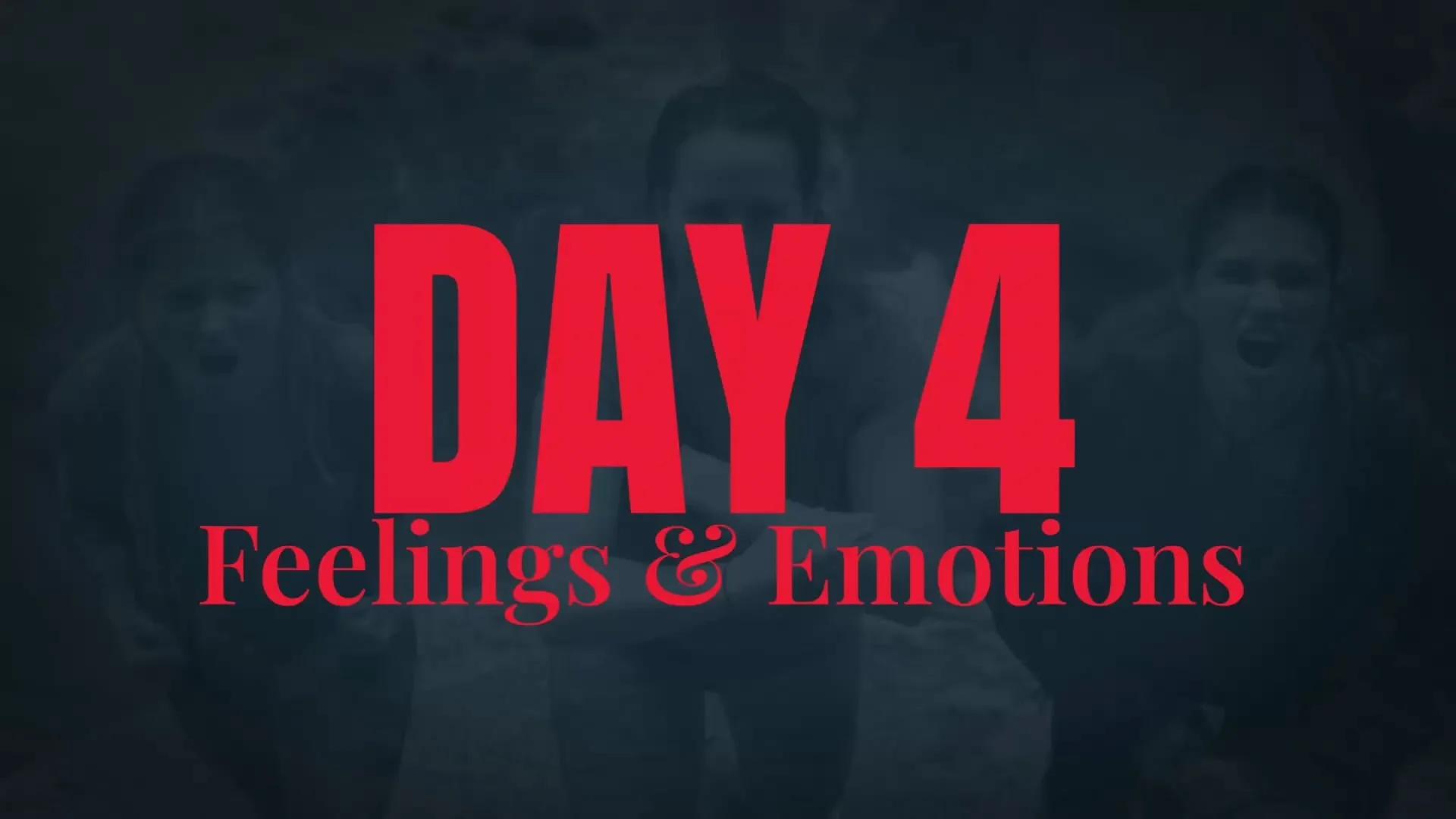 Day 4 - Feelings &amp; Emotions
