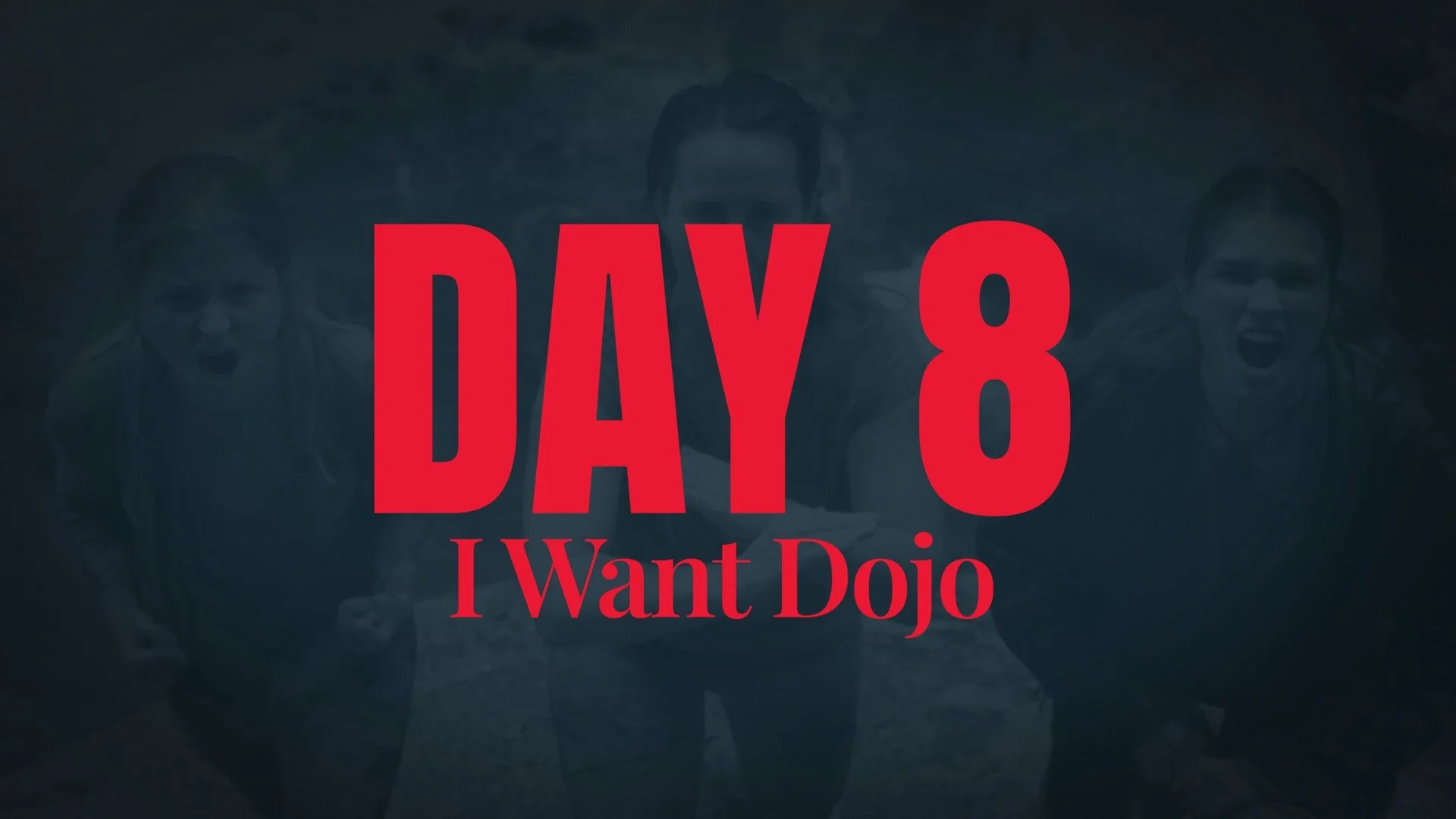 Day 8 - I Want Dojo