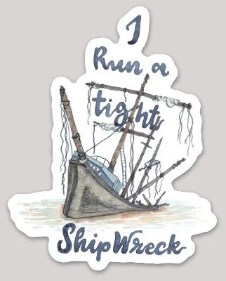I Run a Tight Shipwreck Sticker