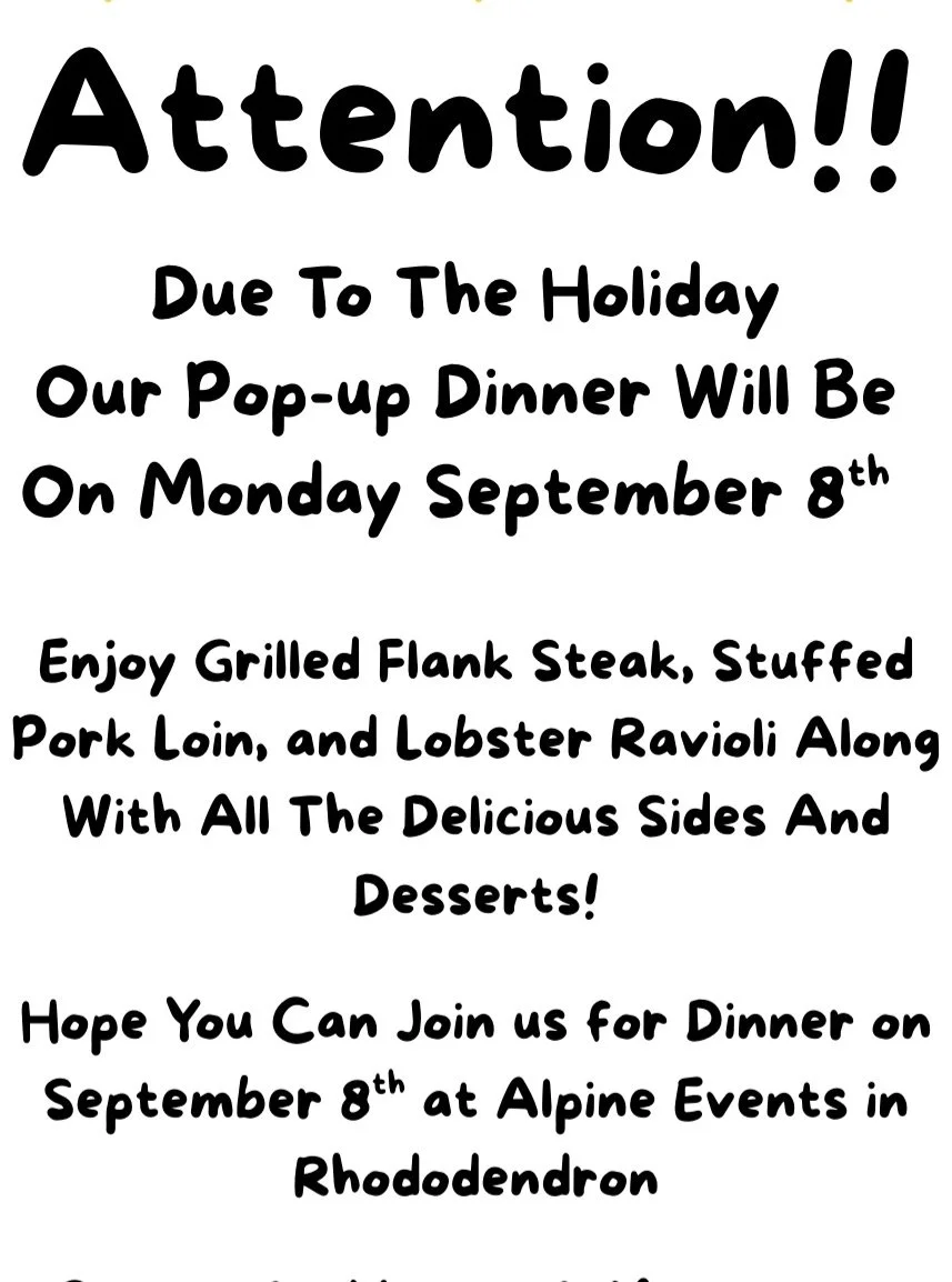 Due To The Holiday, We Are Hosting Our Pop-Up Dinner On Monday September 8th. We Would Love To See You All There!