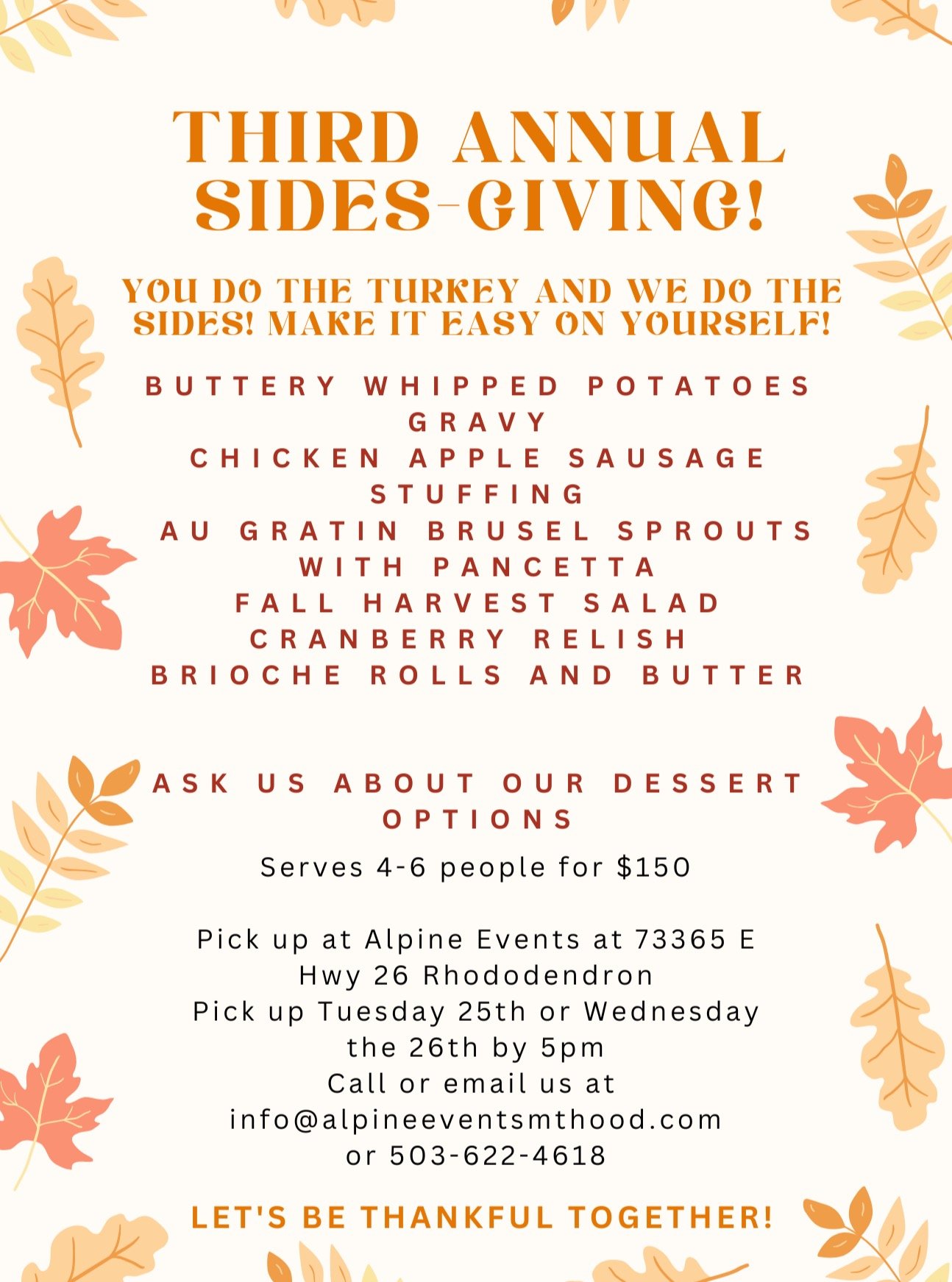 Let us help you with your Thanksgiving meal. Orders due by this Friday. Serves 4-6 people.
