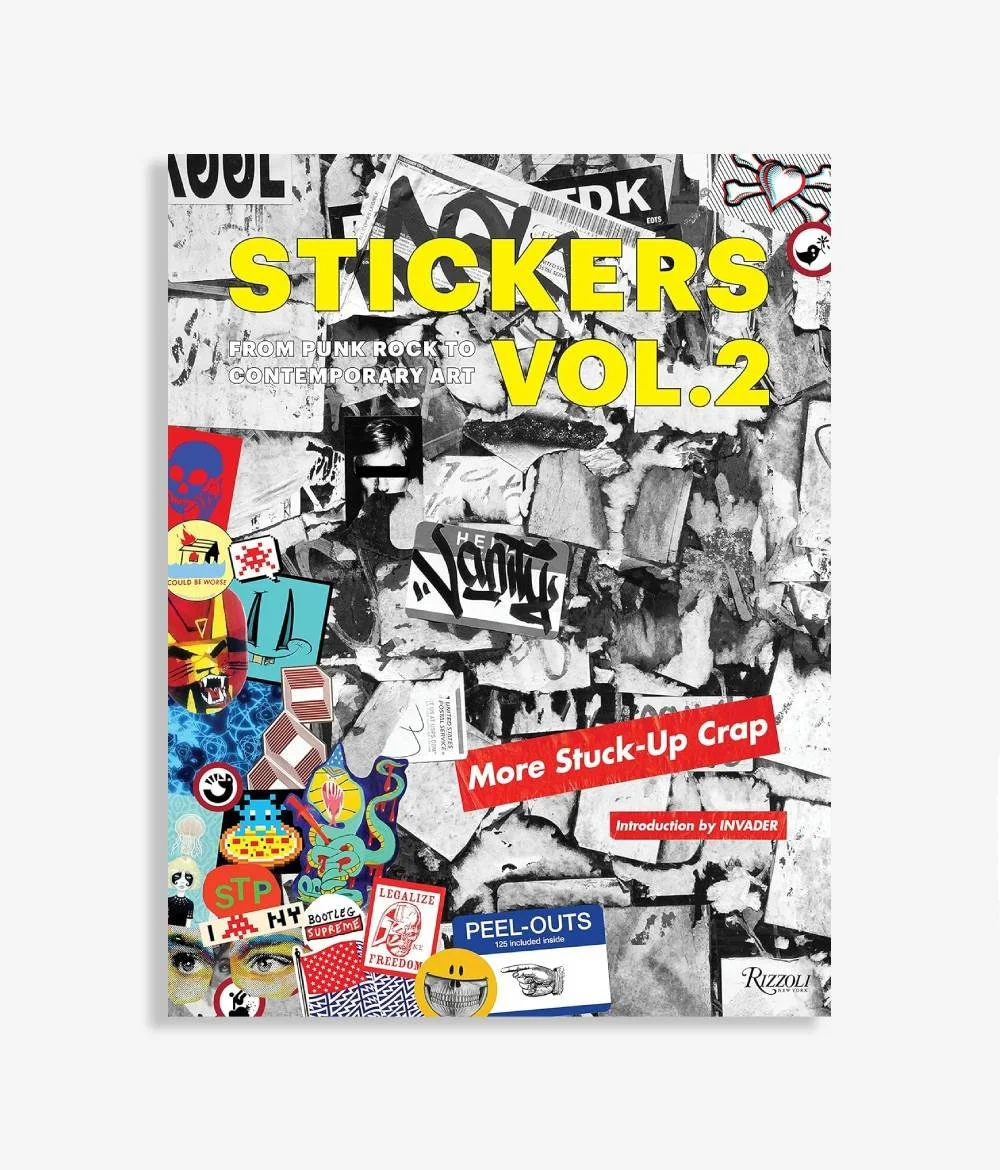 Stickers Vol. 2: From Punk Rock to Contemporary Art (aka More Stuck-Up Crap)