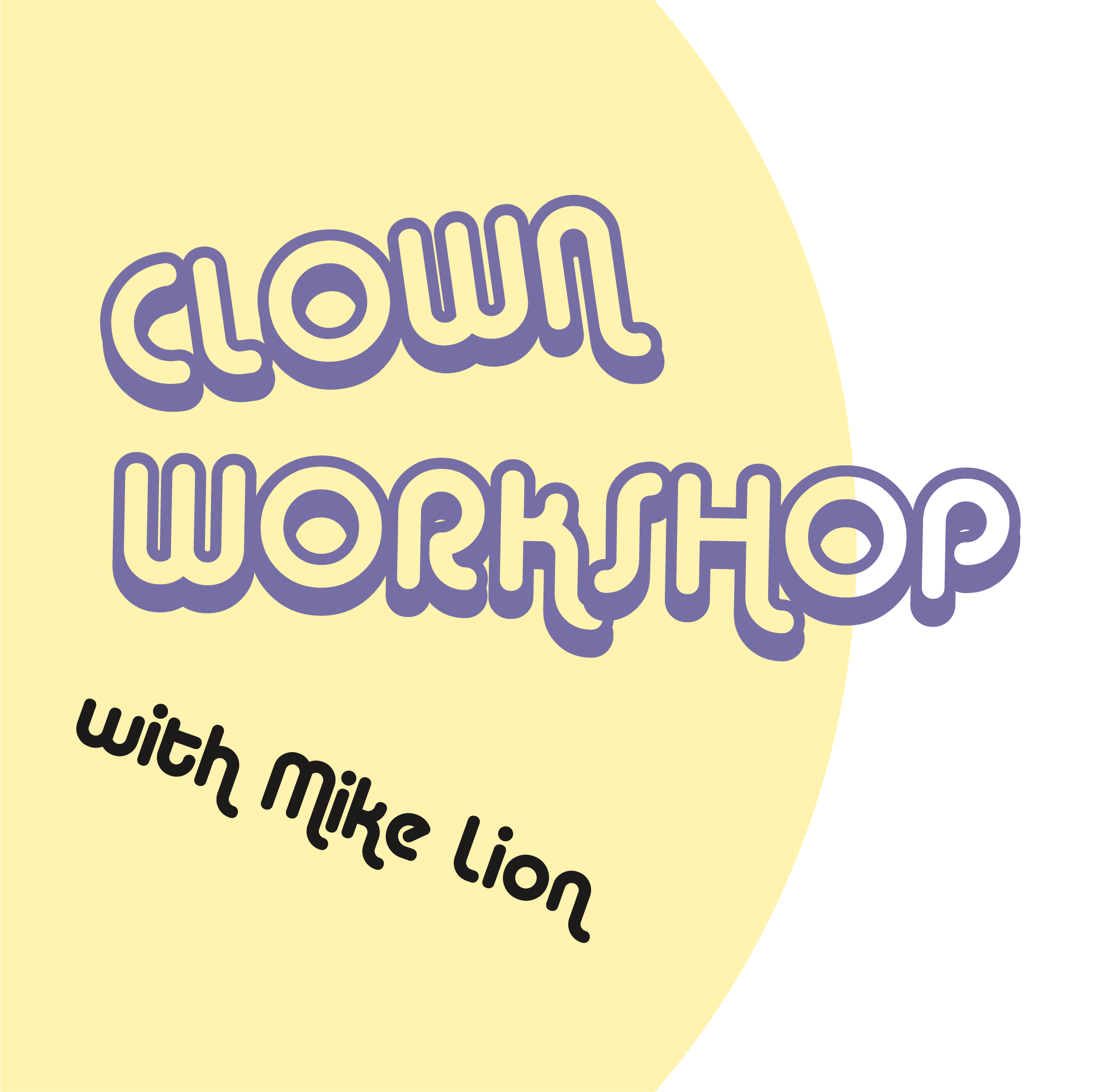 Clown Workshop with Mike Lion