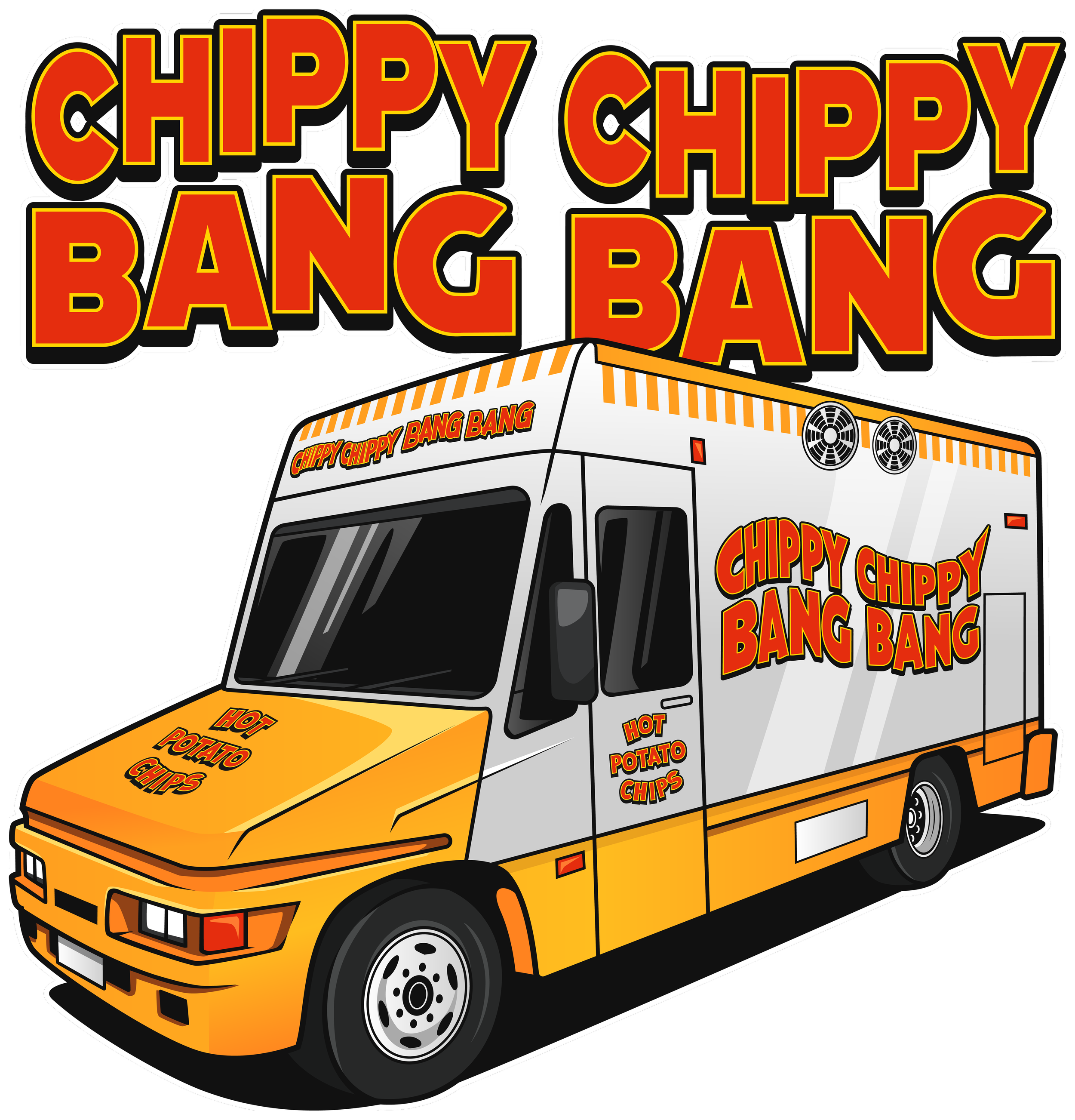 The image shows a cartoon-style food truck decorated with bright yellow and orange colors, with the words "Chippy Chippy Bang Bang" repeatedly written on it in bold, orange letters with a black outline. The food truck features branding for hot potato chips.