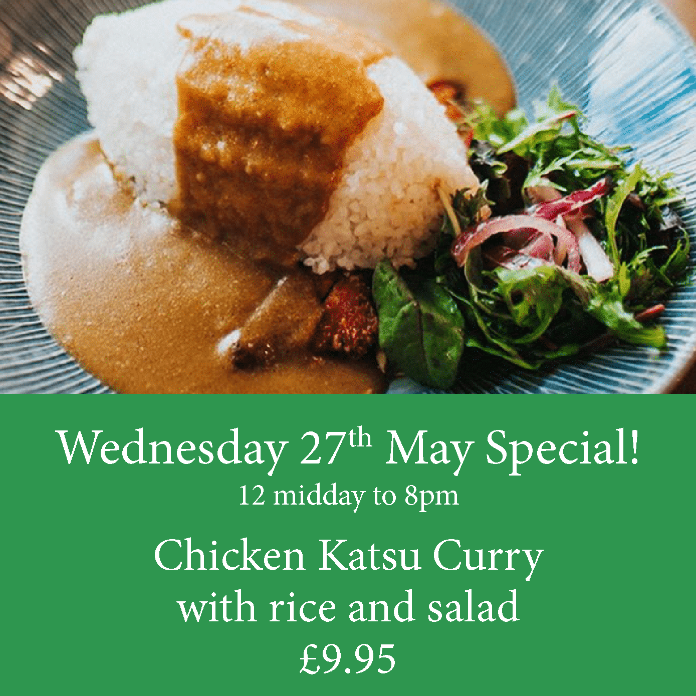 Wednesday 27th Special - Chicken Katsu