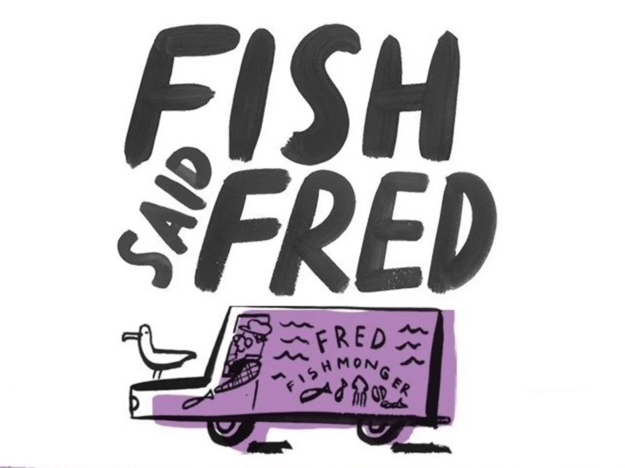 Hand-drawn illustration with large text saying 'FISH AND FRIED' above a purple food truck labeled 'FRED FISHMONGER' with a cartoon fish, a chef's hat, and a seagull.