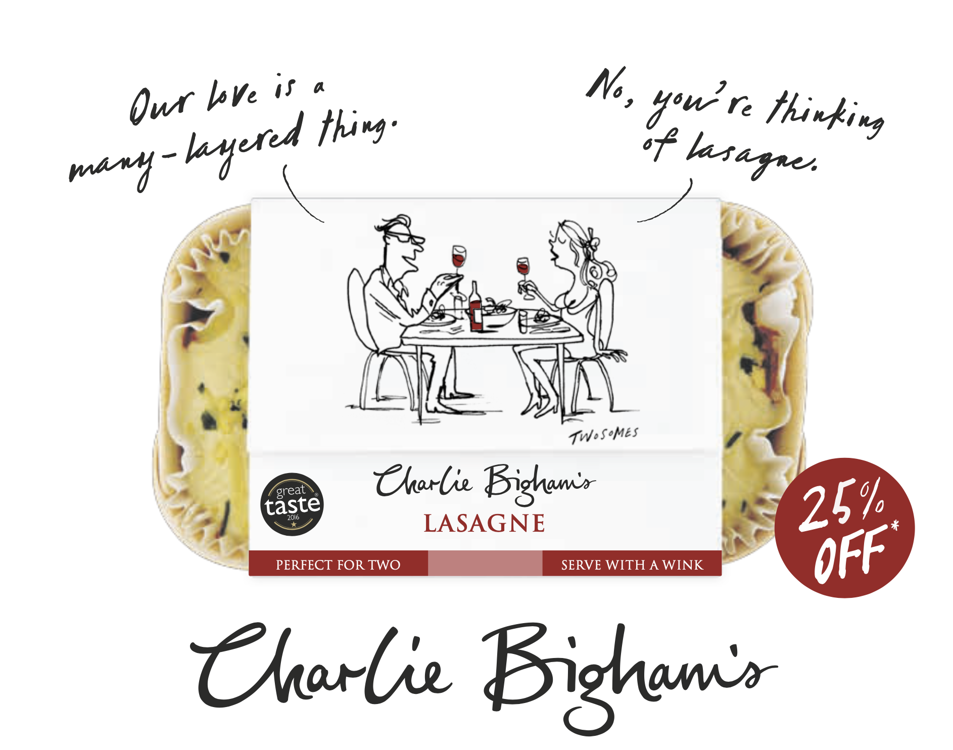 A package of Charlie Bigham's Lasagne with a humorous drawing of a couple drinking wine at dinner on top of it, with handwritten notes saying 'Our love is a many-layered thing' and 'No, you're thinking of lasagne,' along with a red badge offering 25%