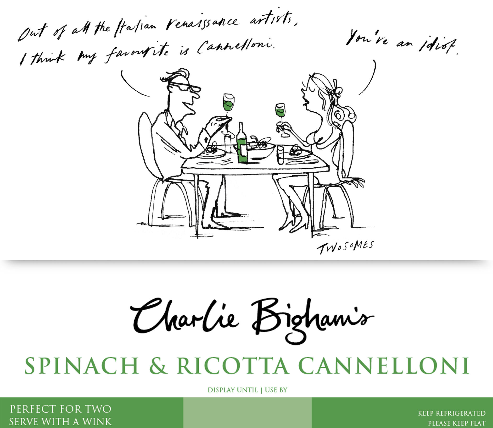 A sketch of a man and woman at a dinner table, engaged in conversation. The man states he's out of Italian Renaissance artists and likes Cannelloni. The woman responds, calling him an idiot. The table has wine bottles and glasses. Below is an adverti