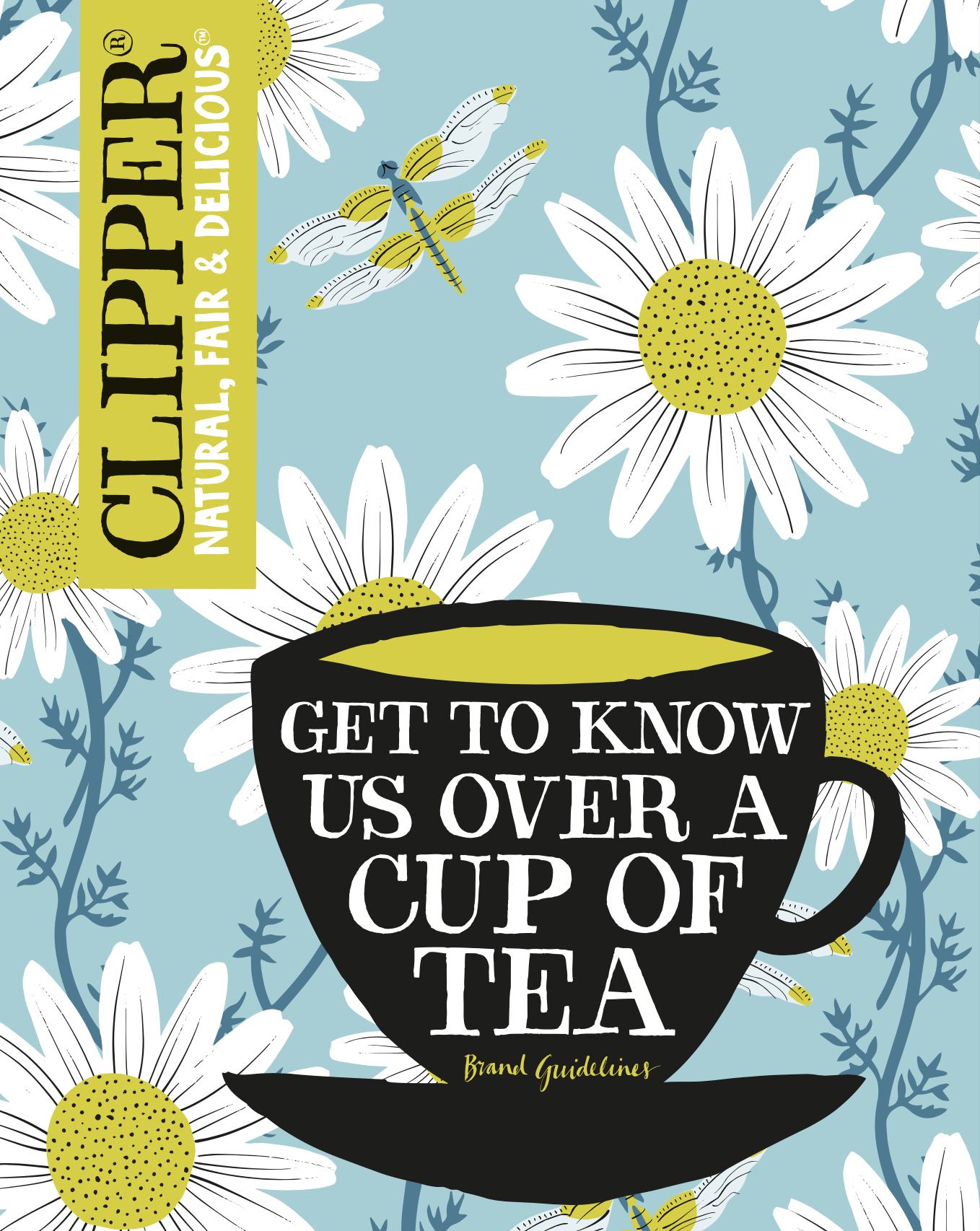 A colorful design featuring a black teacup with the text "Get to know us over a cup of tea" inside it, set against a background of white daisies with yellow centers and a blue sky. There is also a yellow and blue dragonfly and a yellow label on the l