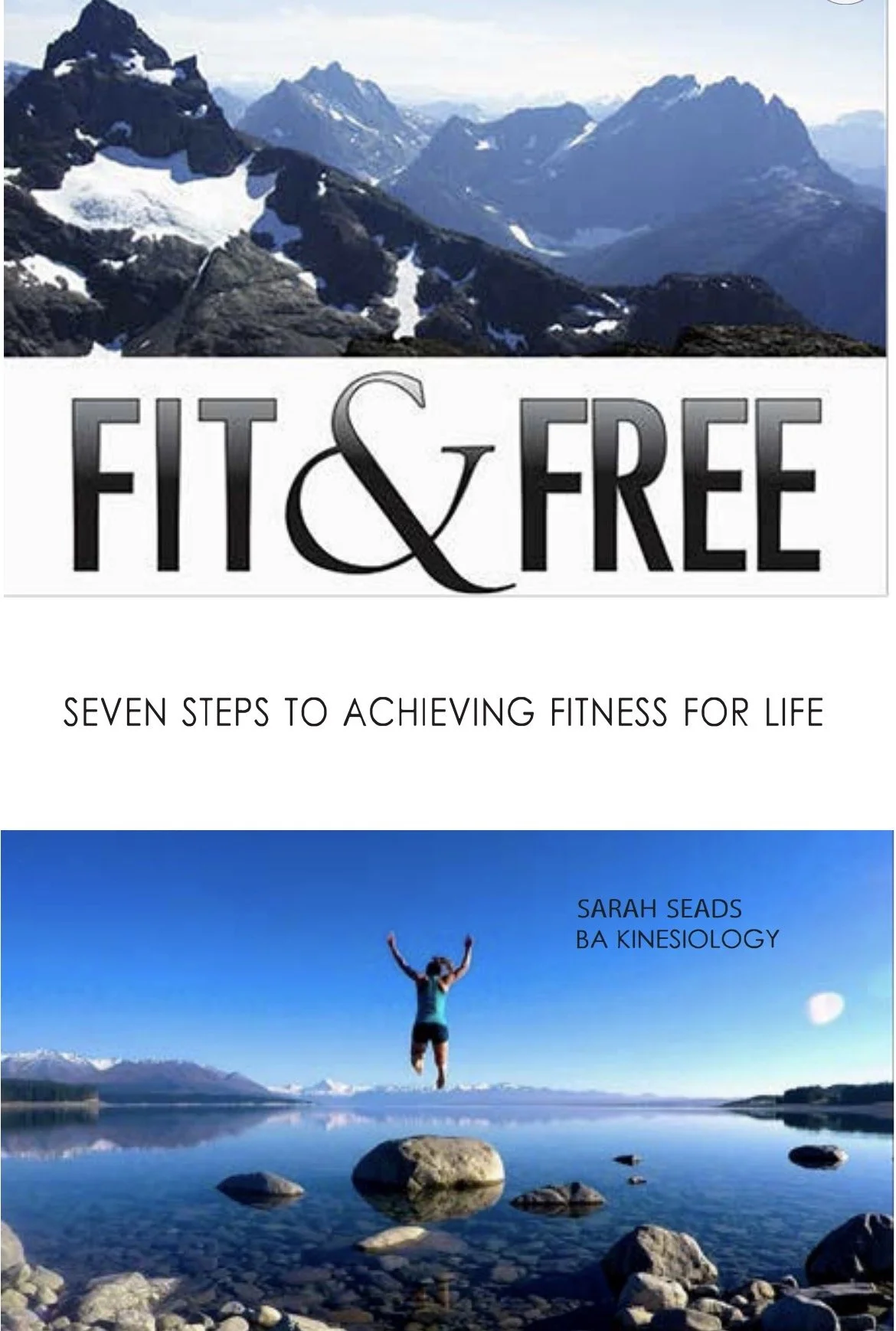 "FIT & FREE : SEVEN STEPS TO ACHIEVING FITNESS FOR LIFE" - BY SARAH SEADS (E-VERSION)