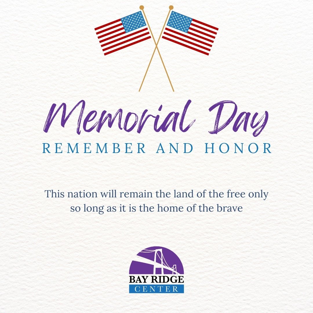 Honoring those who gave everything for our freedom. 🇺🇸 As we observe Memorial Day, Bay Ridge Center will be closed, taking a moment of remembrance. We'll reopen tomorrow, refreshed and grateful. #MemorialDay #NeverForget #BayRidgeCenter