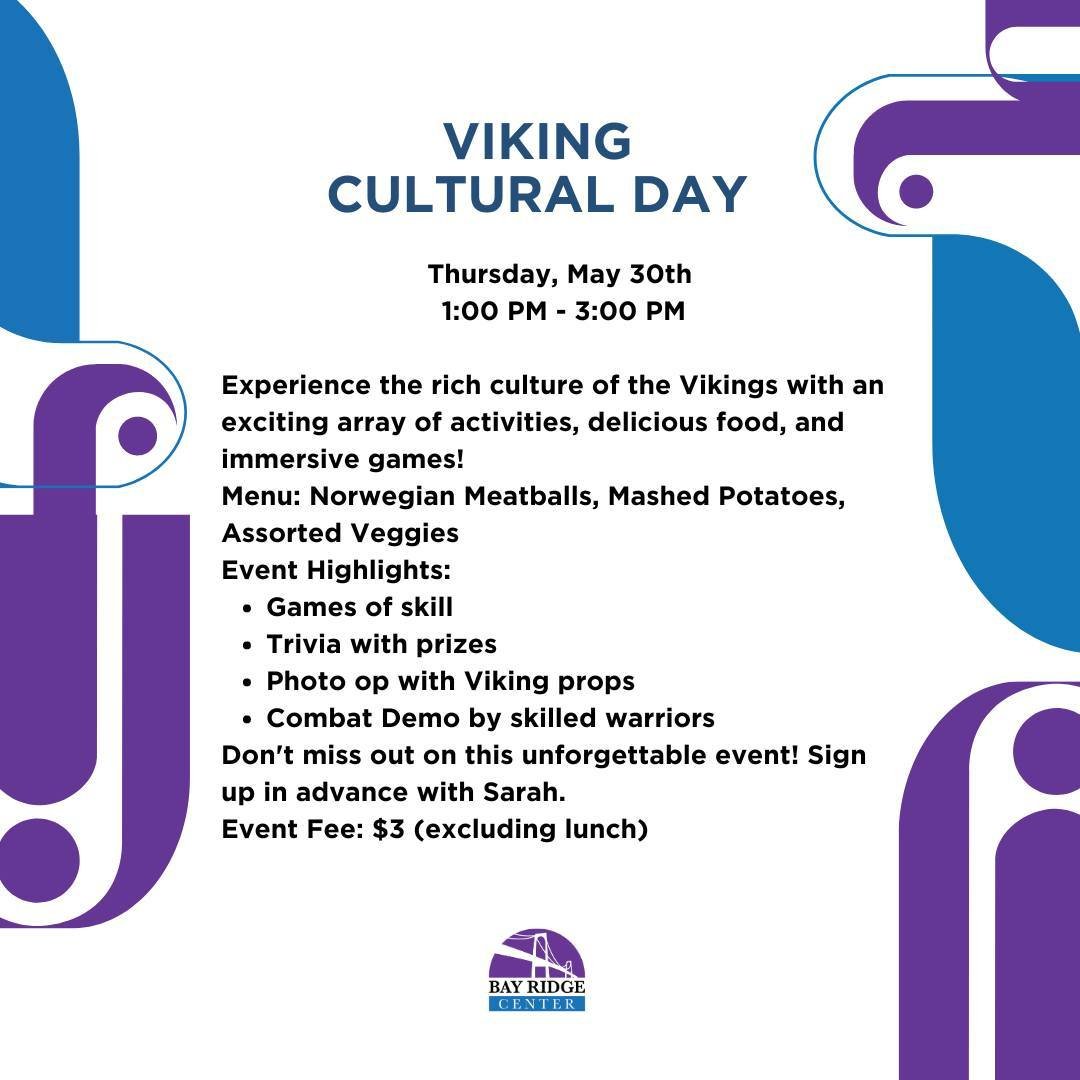 Unleash your inner Viking! Join us on Thursday, May 30th, from 1:00 PM to 3:00 PM for an epic Viking Cultural Day. Feast on Norwegian Meatballs, Mashed Potatoes, and Assorted Veggies, then dive into a world of adventure with games, trivia, and combat