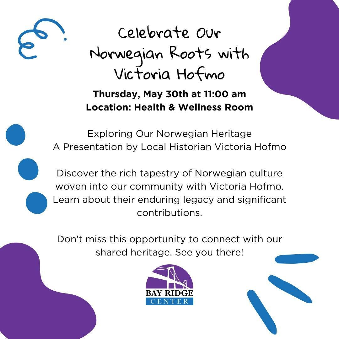 Join us on May 30th, 11:00 AM at the Health &amp; Wellness Room for 'Exploring Our Norwegian Heritage' with local historian Victoria Hofmo. Discover the rich tapestry of Norwegian culture woven into our community. Don't miss out on this opportunity t