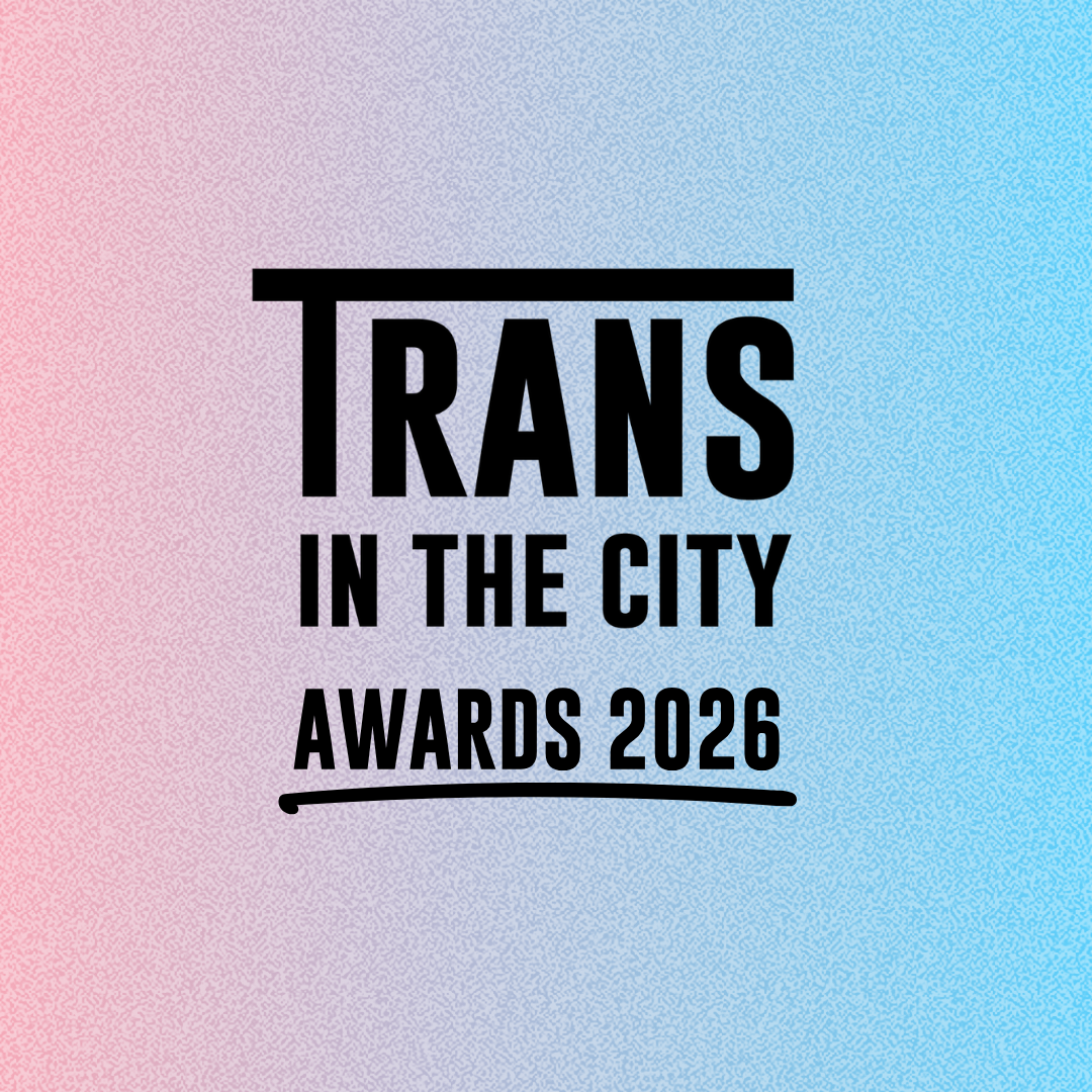 Trans in the City Awards 2026