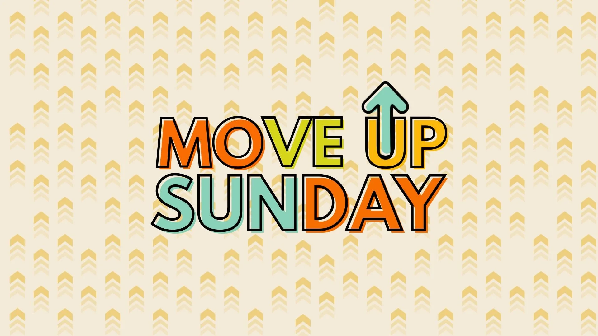 Move Up Sunday