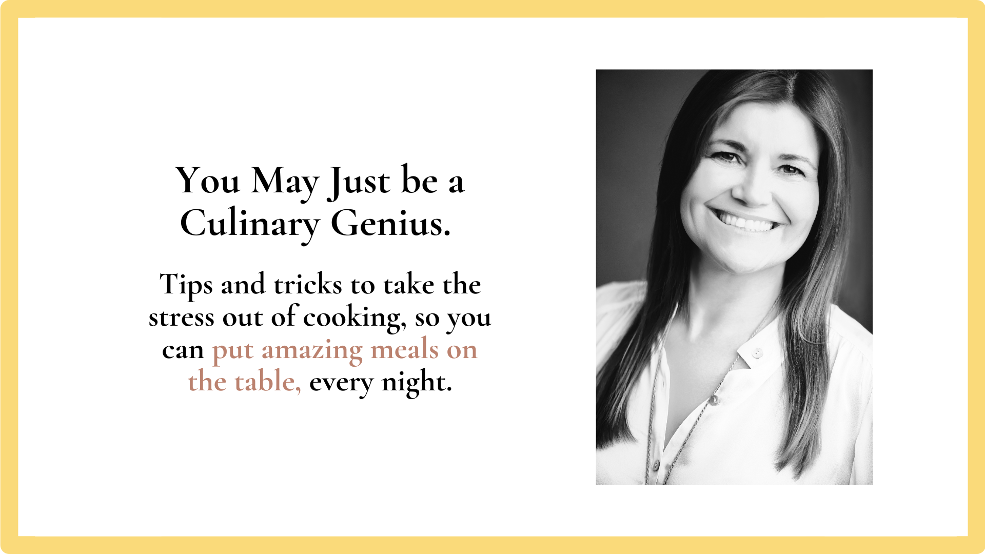 Black and white portrait of a woman with long hair smiling, next to text offering culinary tips and tricks.