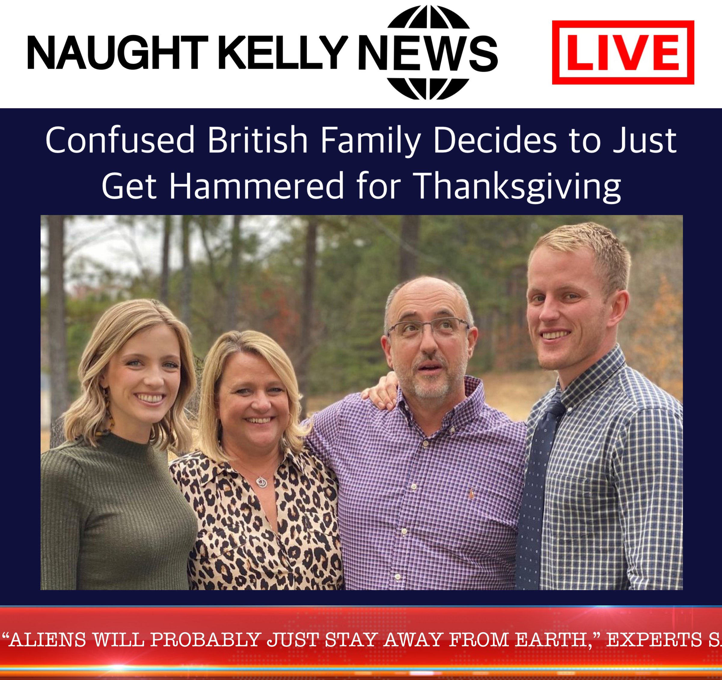 "Thanksgiving is such a beautiful holiday celebrating the first turkey discovery in this country. Or was it the first ship landing on shore? First presidential dinner?"
