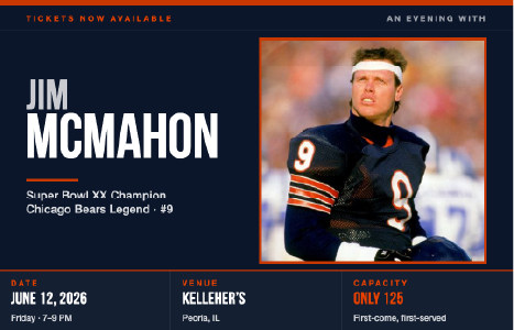 An Evening with Jim McMahon Super Bowl XX Champion and Bears Legend - Supporting  Boys &amp; Girls Club of Greater Peoria