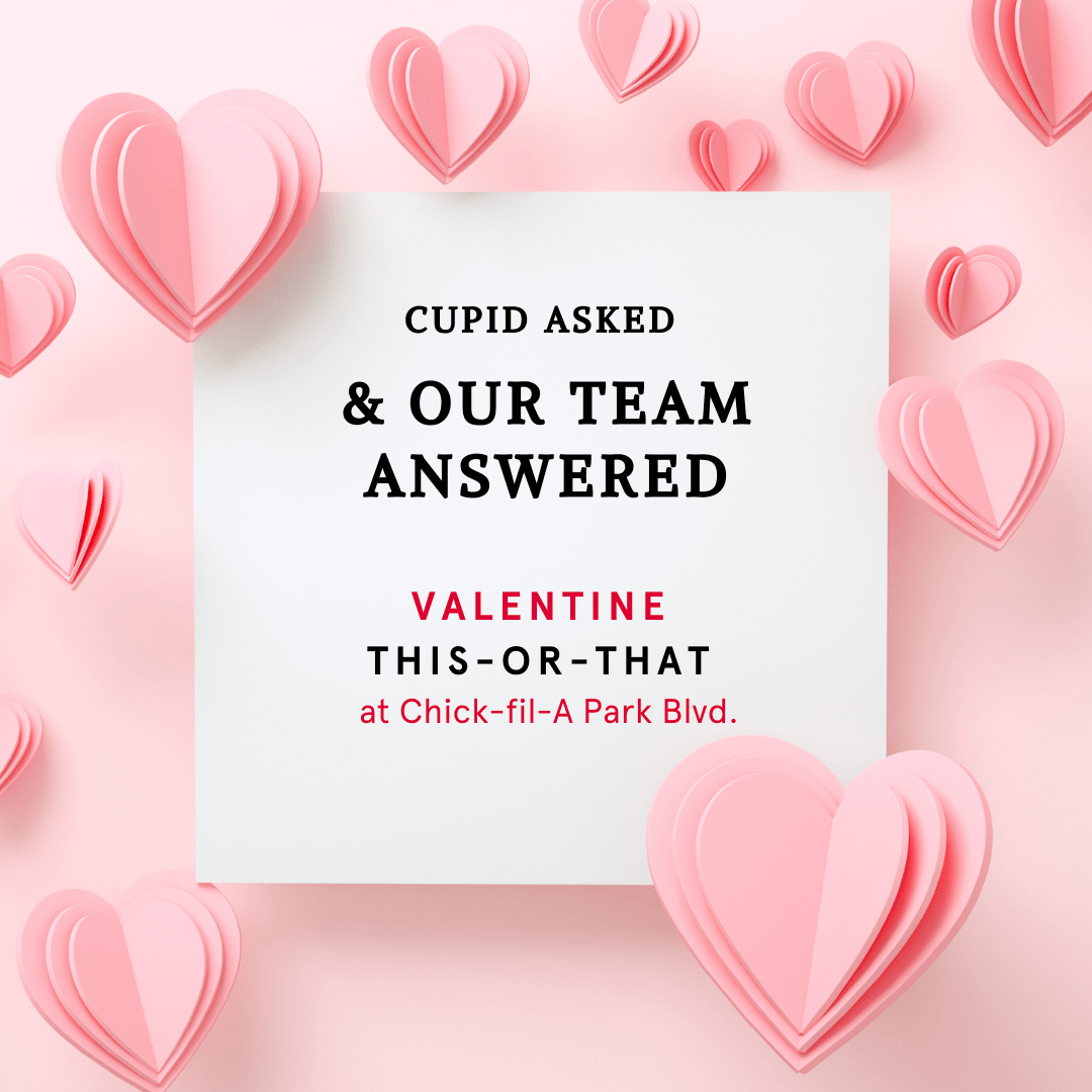 Cupid Asked… Our Chick-fil-A Park Team Answered 💘
