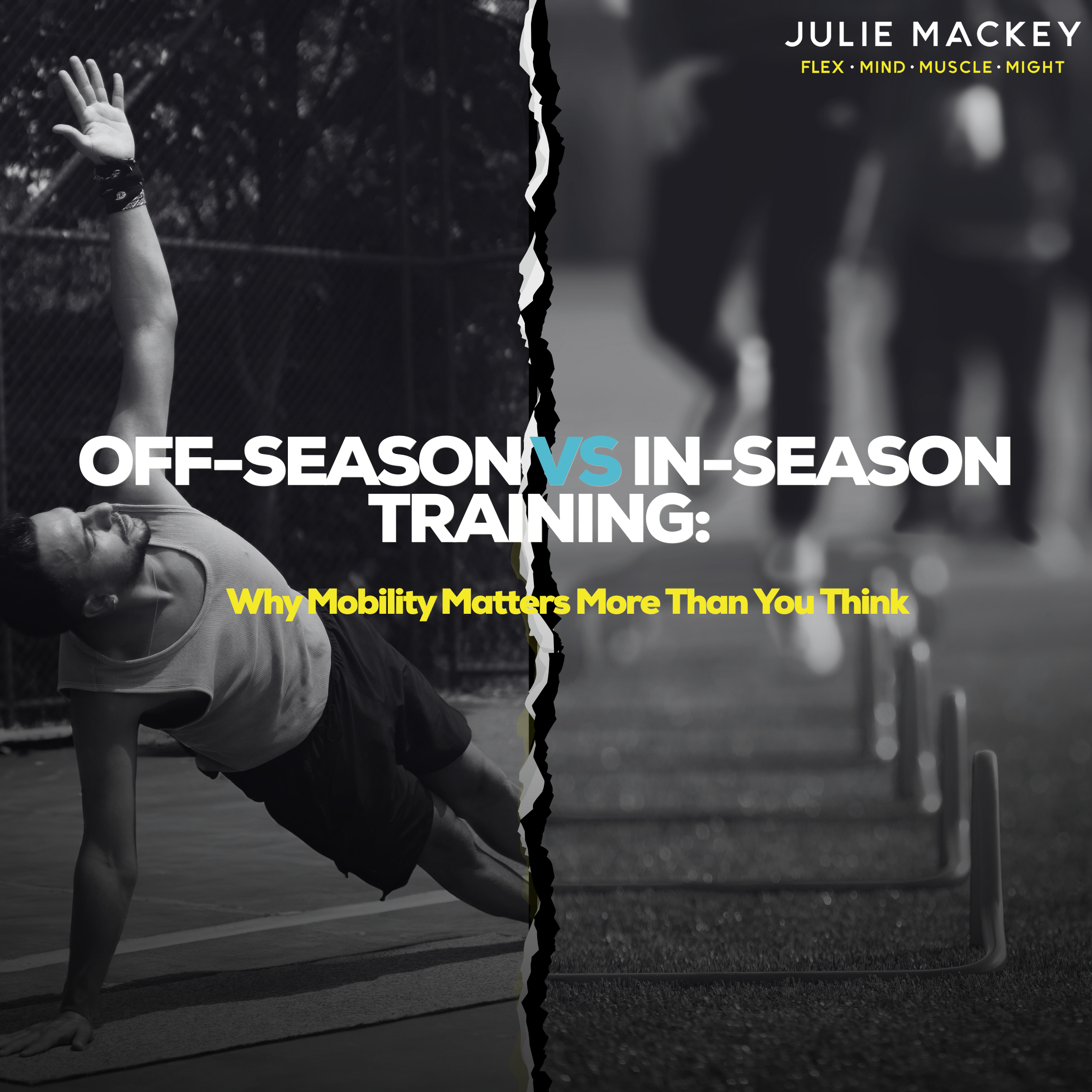 Off-Season vs In-Season Training: Why Mobility Matters More Than You Think