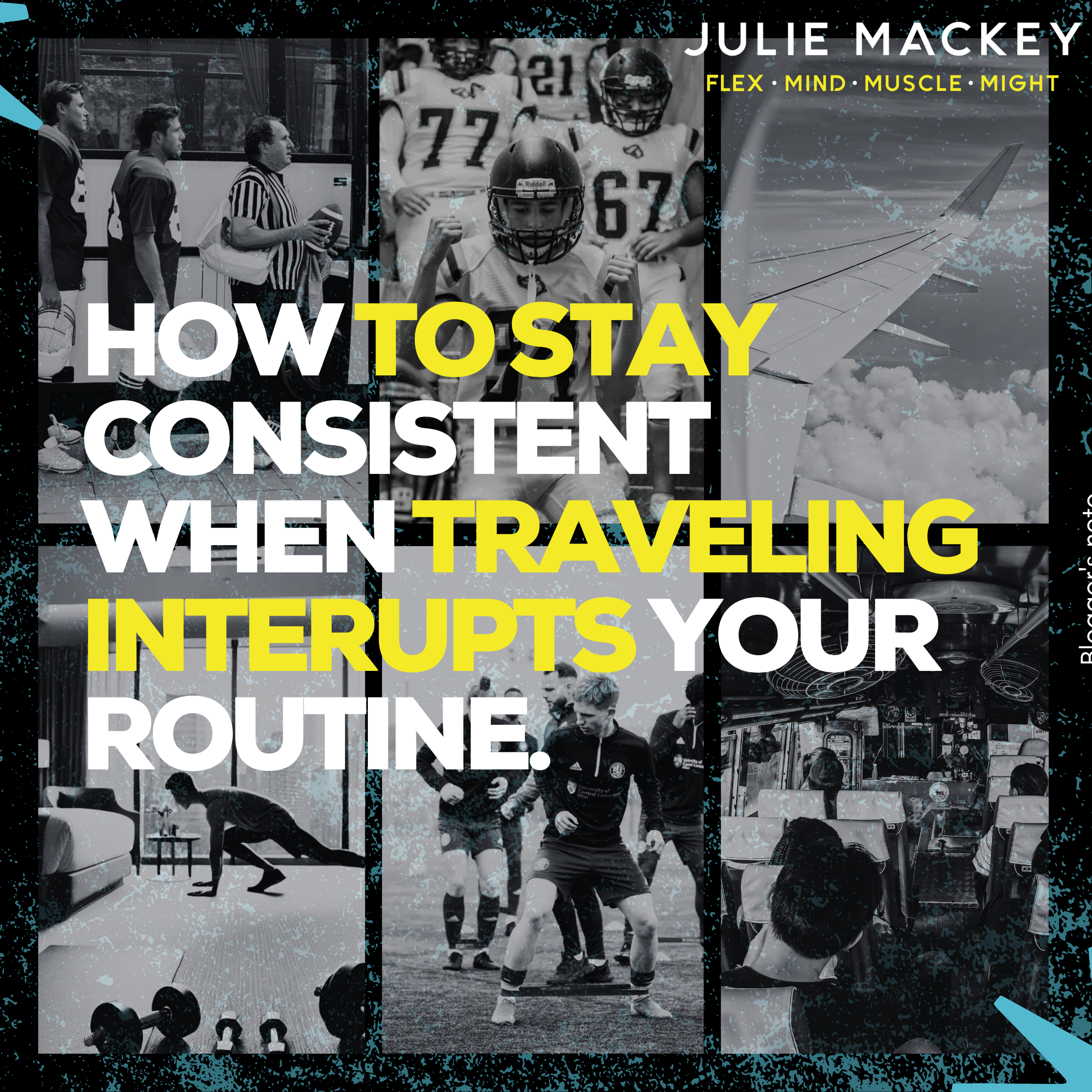 How to stay consistent when traveling interupts your routine.