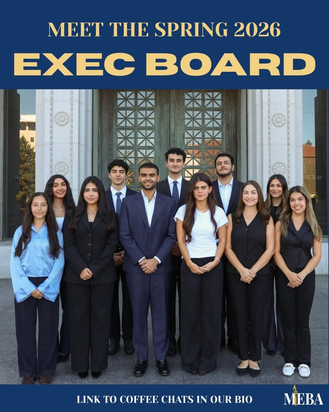 Meet the Spring 2026 MEBA Exec Board✨ 

These are the leaders behind MEBA this semester, and they&rsquo;re all available for coffee chats! Come get to know us, learn more about our roles, and ask anything about recruiting, classes, or getting involve