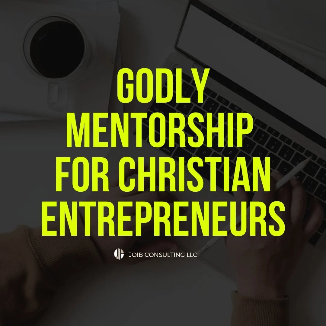 Godly Mentorship for Christian Entrepreneurs