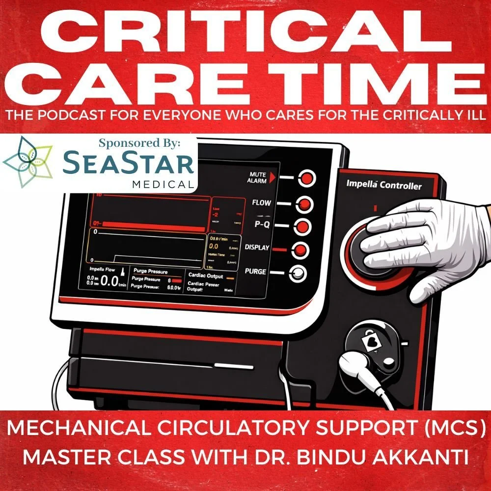 #69 Mechanical Circulatory Support w/ Dr Bindu Akkanti — Critical Care Time