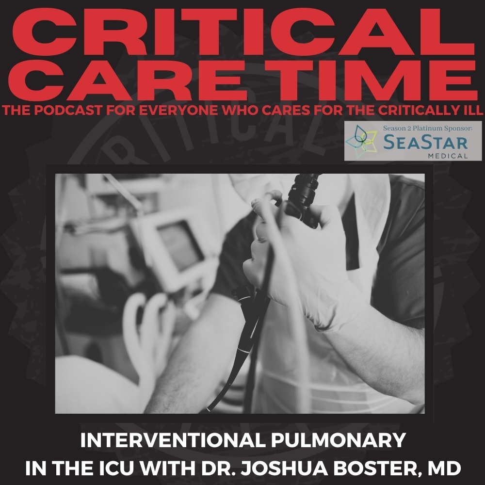 #48 Interventional Pulmonology in the ICU w/ Dr Joshua Boster, MD