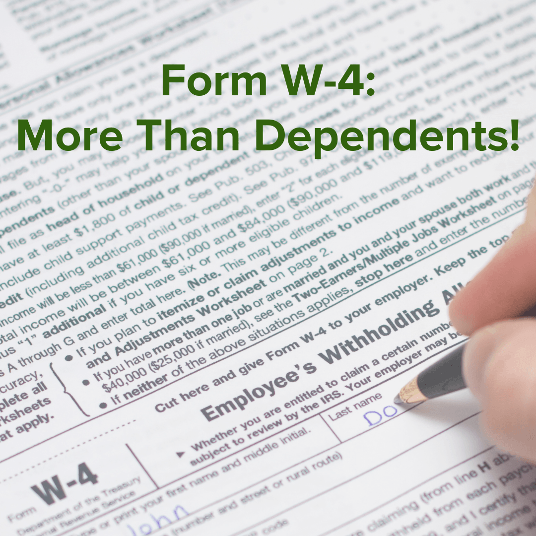 Title: "Form W-4: More Than Dependents!" in green on top. The image is of someone completing a Form W-4 with a blue pen.