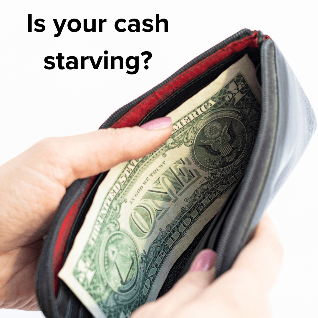 Title: "Is your cash starving?" on top. The photo is of someone holding open a wallet with a single $1 bill in it.