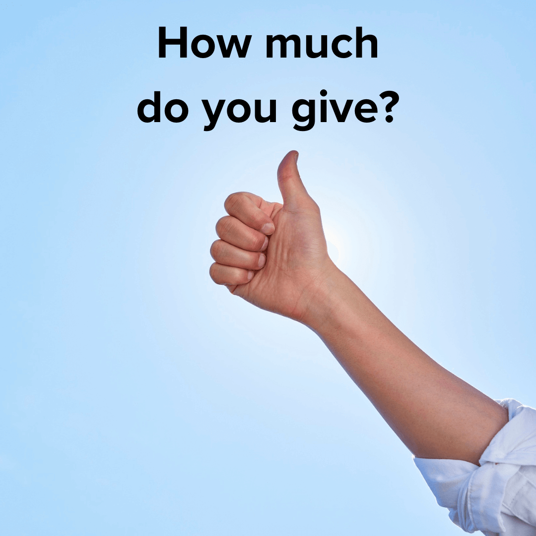 Title: "How much do you give?" in black on top. A hand gives the thumbs-up sign in front of the sun on a clear blue day.