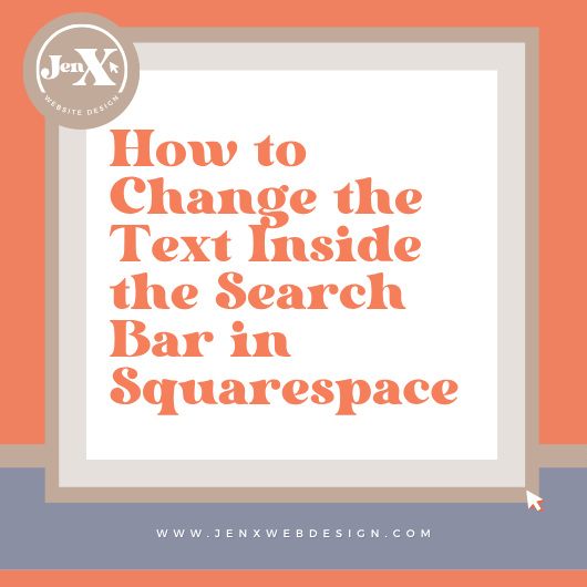 How to Change the Text Inside the Search Bar in Squarespace