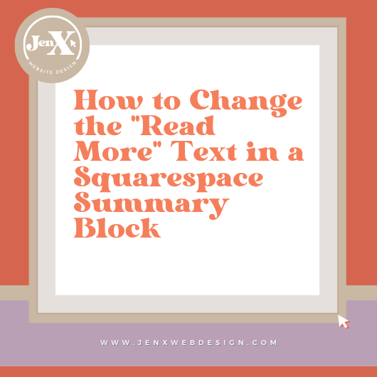 How to Change the "Read More" Text in a Squarespace Summary Block