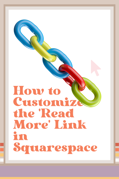 How to Customize the 'Read More' Link in Squarespace