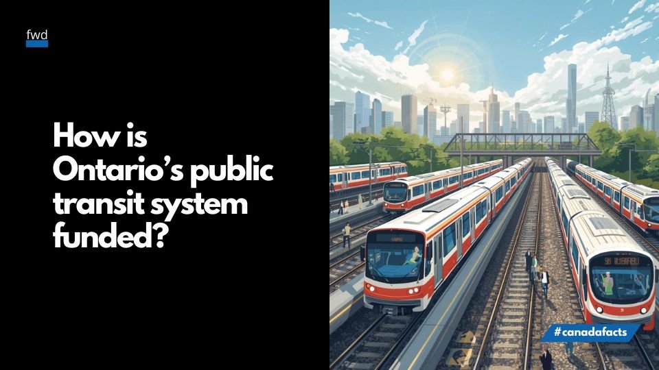 How Ontario’s public transit system is funded
