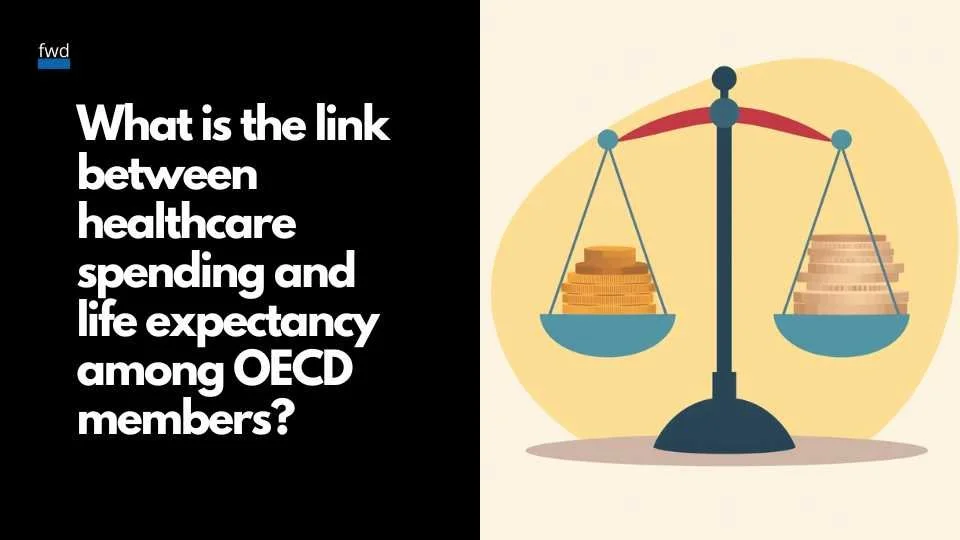 What is the link between healthcare spending and life expectancy among OECD members?