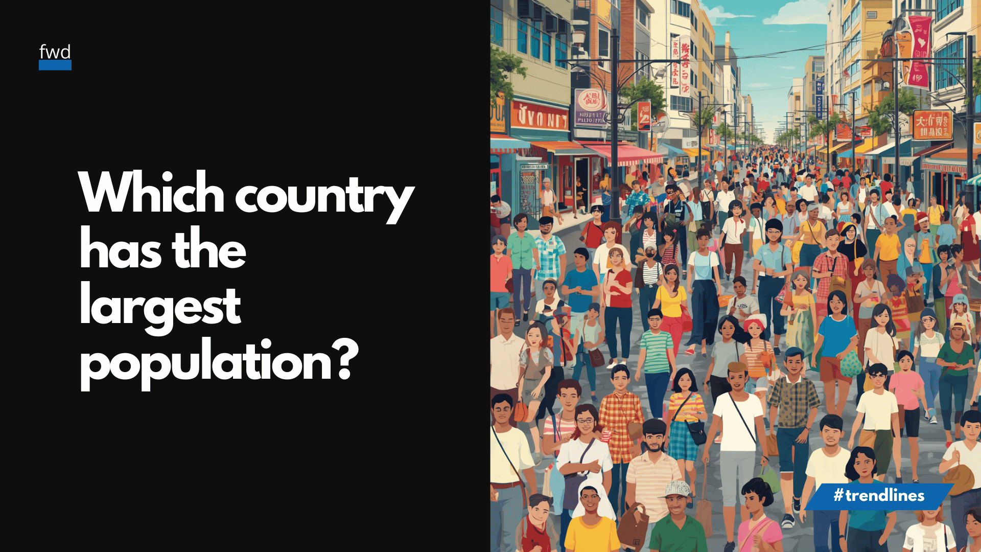 Which country has the largest population?
