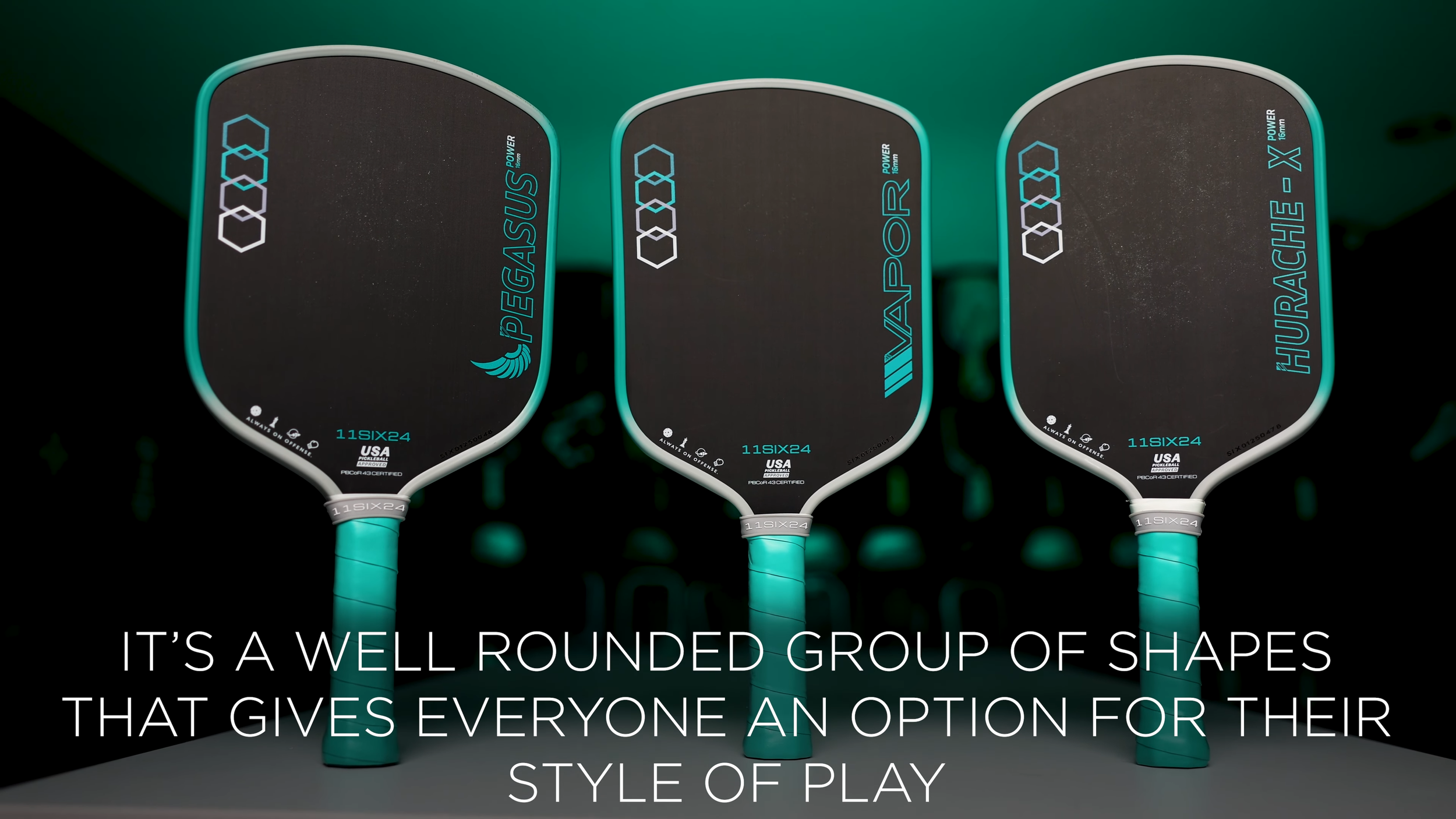 11SIX24 Power Series pickleball paddles in three shapes — Pegasus, Vapor, and Hurache-X — with teal accents