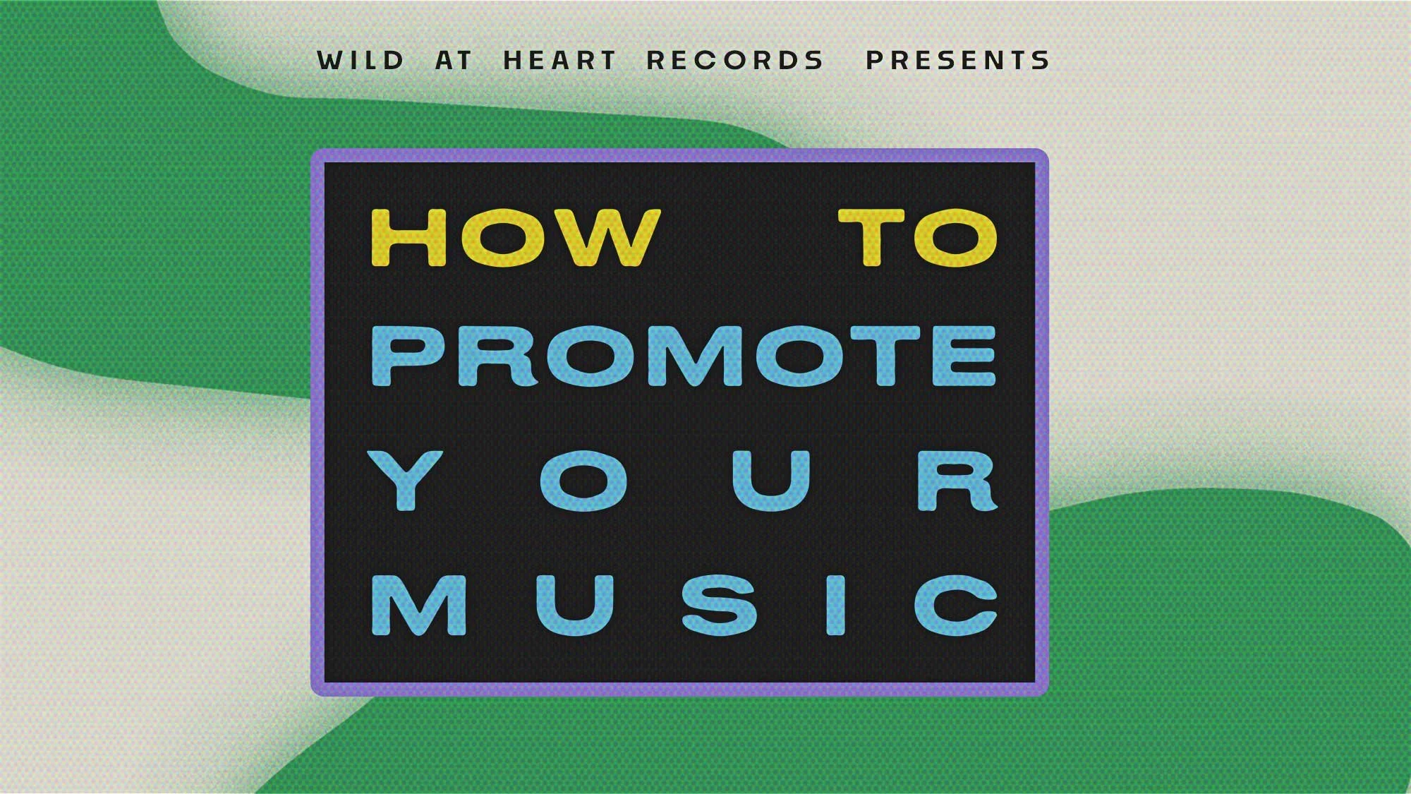How to Promote Your Music