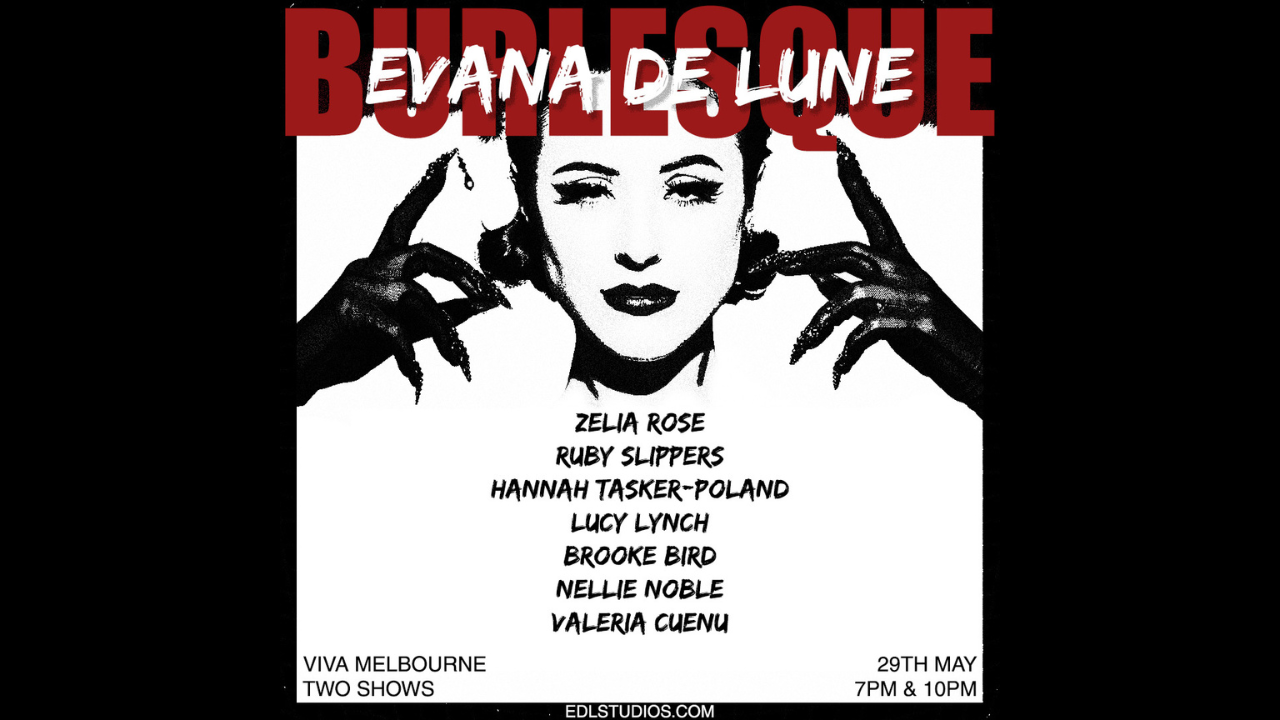 BURLESQUE WITH EVANA DE LUNE 7PM & 10PM SHOWS