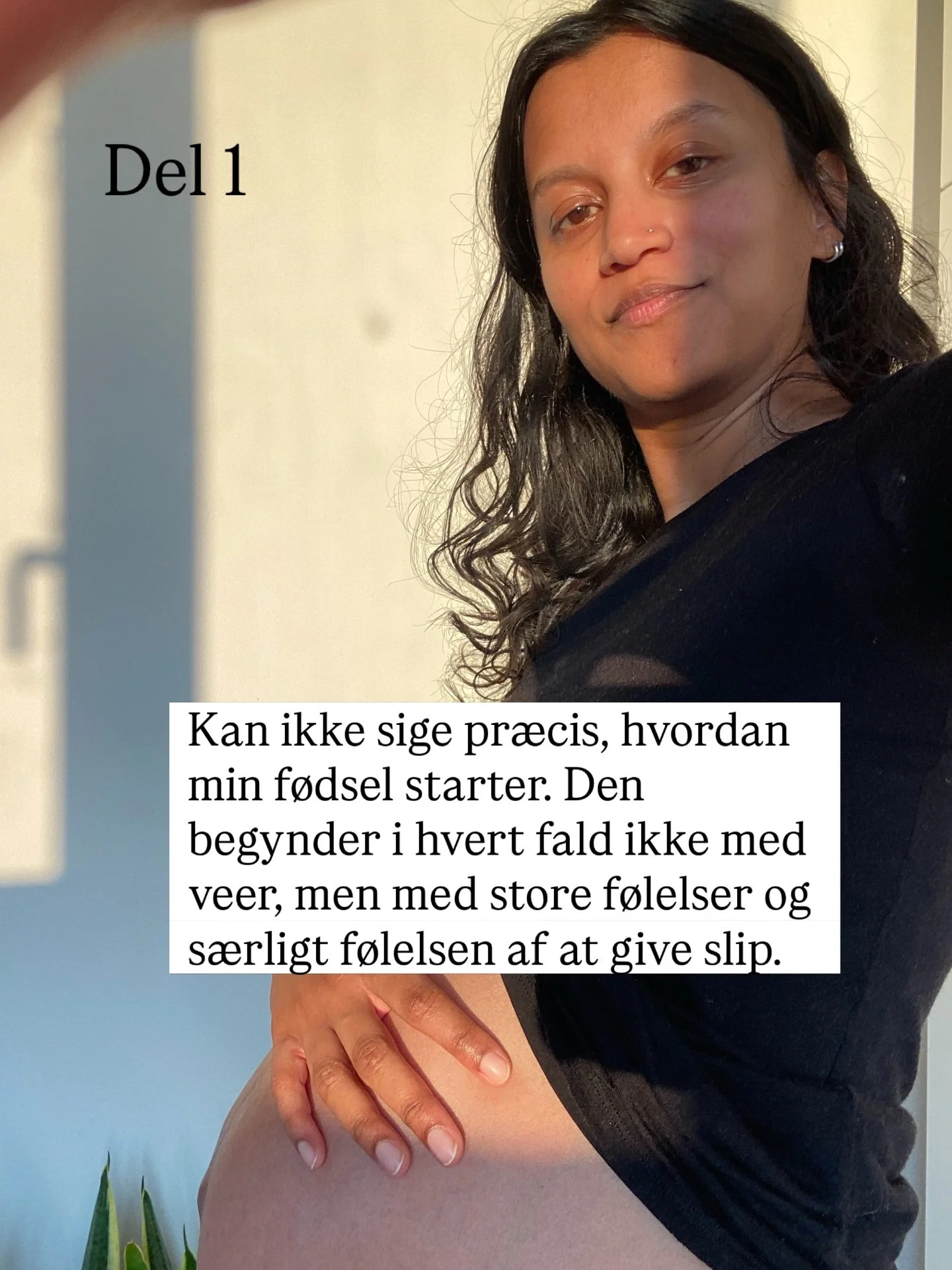 F&oslash;rste del af min f&oslash;dselsberetning. Tror jeg vil kalde denne del Overgivelsen.

Jeg tager dig med tilbage til januar, til f&oslash;dslen af mit tredje barn. Det her er udpluk fra min dagbog. Det f&oslash;les lidt s&aring;rbart at dele, 