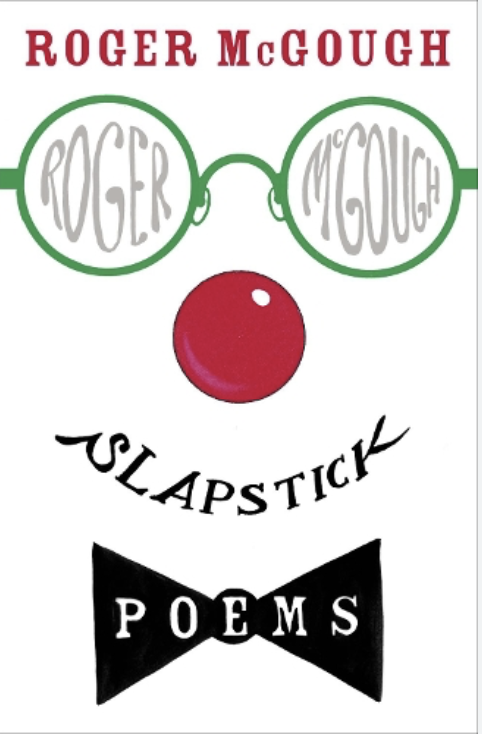 Slapstick by Roger McGough - published by Puffin Books in 2008.