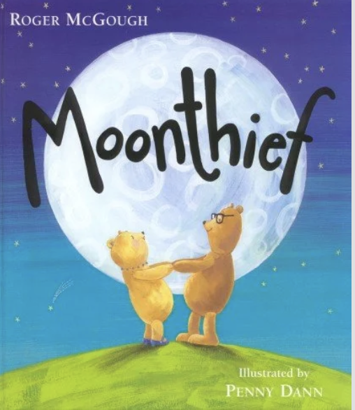 Moonthief by Roger McGough, illustrated by Penny Dann -published by Puffin Books in 2002