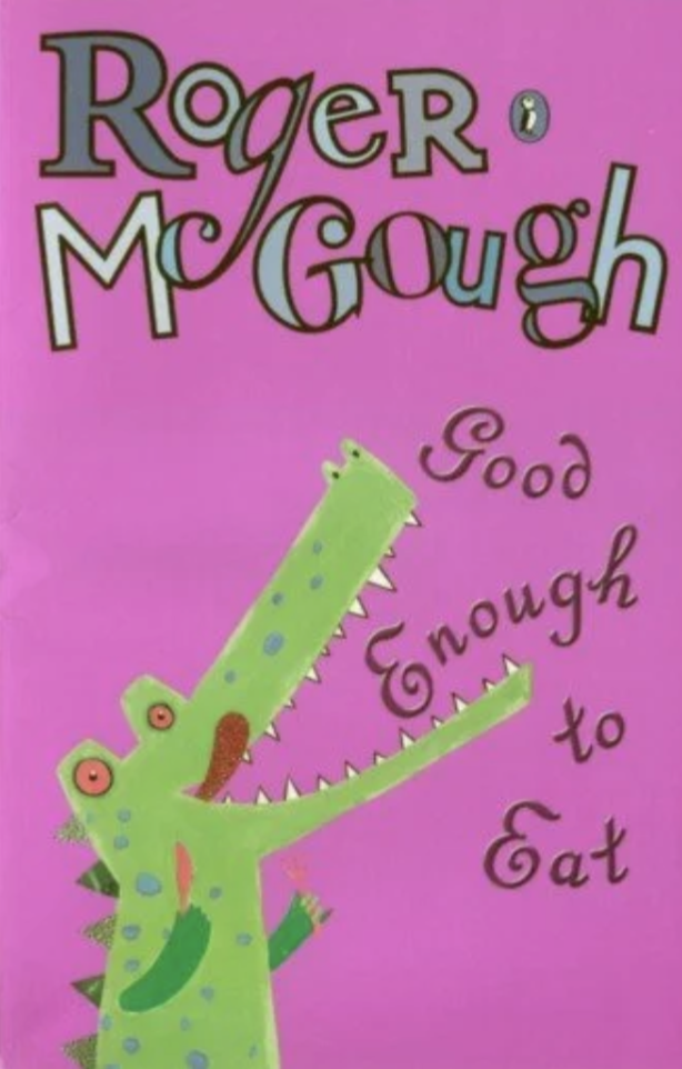 Good Enough to Eat: A Book of Poems and Pictures by Roger McGough was, illustrated by Michael Foreman - published by Puffin Books in 1997