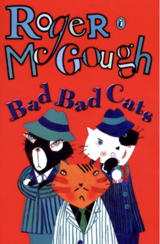 Bad Bad Cats by Roger McGough, illustrated by Lydia Monks - published by Puffin Books in 2004