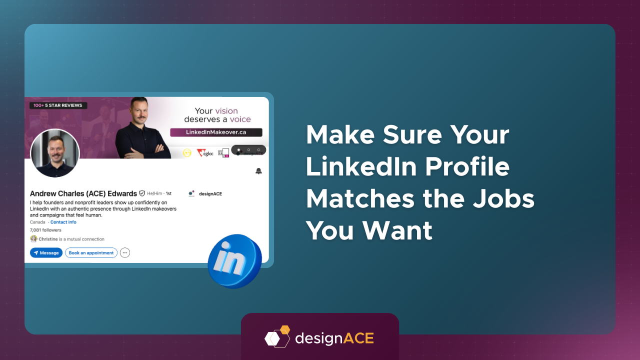 Make Sure Your LinkedIn Profile Matches the Jobs You Want