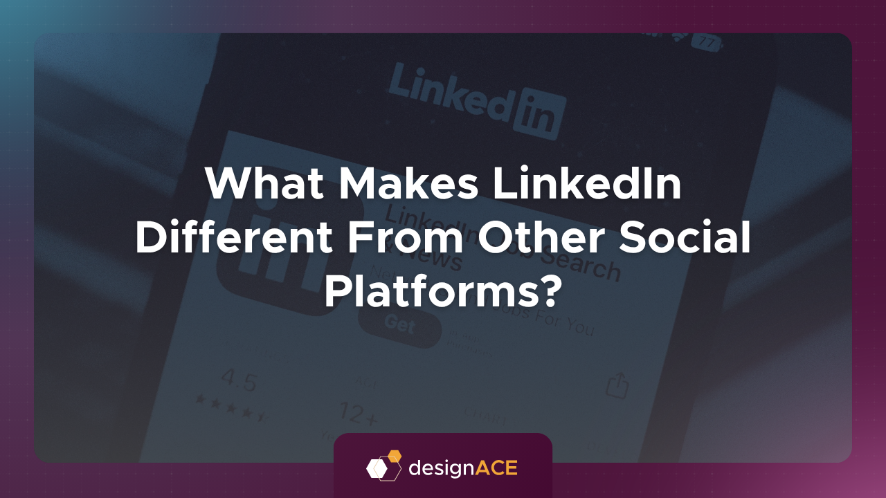What Makes LinkedIn Different From Other Social Platforms?