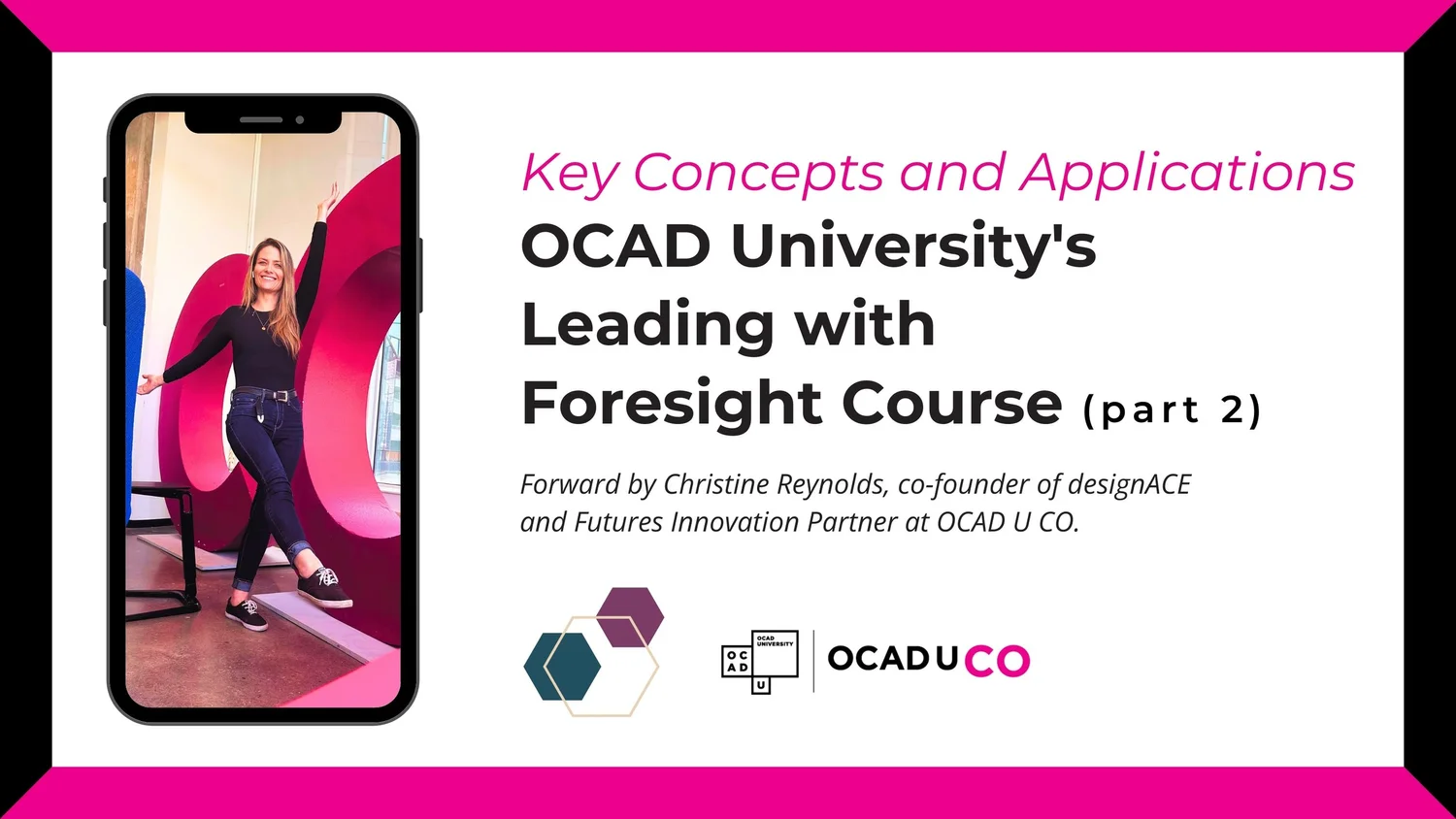 Key Concepts and Applications from OCAD University's Foresight Course ...